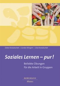 Soziales Lernen - pur! Krowatschek, Dieter/Wingert, Gordon/Krowatschek, Gita 9783942976220
