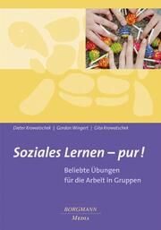 Soziales Lernen - pur! Krowatschek, Dieter/Wingert, Gordon/Krowatschek, Gita 9783942976329