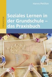 Soziales Lernen in der Grundschule - das Praxisbuch Petillon, Hanns 9783407257772