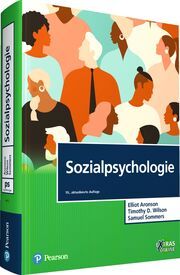 Sozialpsychologie Aronson, Elliot/Wilson, Timothy D/Sommers, Samuel R 9783868944334