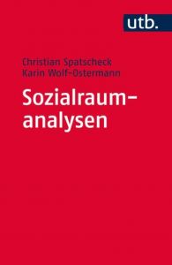 Sozialraumanalysen Spatscheck, Christian (Prof. Dr.)/Wolf-Ostermann, Karin (Prof. Dr.) 9783825245801