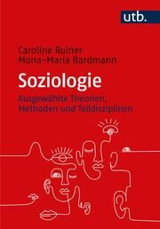 Soziologie Ruiner, Caroline (Dr.)/Bardmann, Mona-Maria 9783825260736