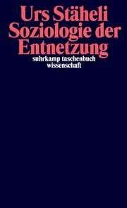 Soziologie der Entnetzung Stäheli, Urs 9783518299371