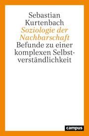 Soziologie der Nachbarschaft Kurtenbach, Sebastian 9783593518442
