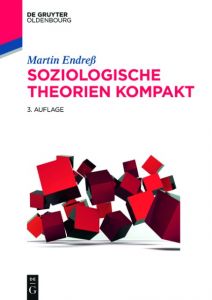 Soziologische Theorien kompakt Endreß, Martin (Prof. Dr.) 9783110528855