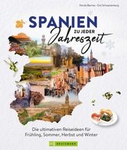 Spanien zu jeder Jahreszeit Biarnés, Nicole/Schwarzenburg, Grit 9783734330148