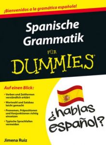 Spanische Grammatik für Dummies Ruiz, Jimena 9783527711161