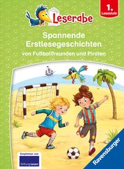 Spannende Erstlesegeschichten von Fußballfreunden und Piraten - Miniausgabe - Erstlesebuch für Kinder ab 6 Jahren Tino/Ondracek, Claudia 9783473464401