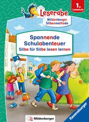 Spannende Schulabenteuer - Silbe für Silbe lesen lernen - Leserabe 1. Klasse - Erstlesebuch für Kinder ab 6 Jahren Klein, Martin/Wich, Henriette 9783473463817