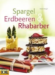 Spargel, Erdbeeren & Rhababer Bangert, Elisabeth 9783897361966