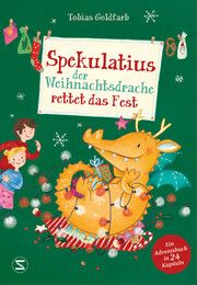 Spekulatius, der Weihnachtsdrache rettet das Fest Goldfarb, Tobias 9783505150425
