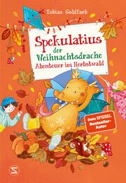 Spekulatius, der Weihnachtsdrache. Abenteuer im Herbstwald Goldfarb, Tobias 9783505151910