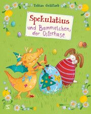 Spekulatius und Bammelchen, der Osterhase Goldfarb, Tobias 9783505150999