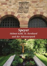 Speyer, Helmut Kohl, St. Bernhard und der Adenauerpark Lamm, Markus Lothar/Lenelotte, Möller 9783959762465