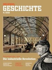 SPIEGEL Geschichte - Die industrielle Revolution  9783877632444