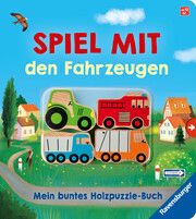 Spiel mit den Fahrzeugen: Mein buntes Holzpuzzle-Buch Penners, Bernd 9783473417650