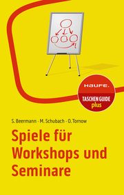 Spiele für Workshops und Seminare Beermann, Susanne/Schubach, Monika/Tornow, Ortrud 9783648177297