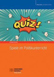 Spiele im Politikunterricht Scholz, Lothar 9783734414244