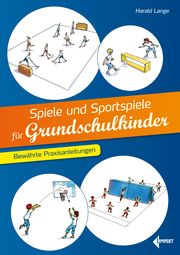 Spiele und Sportspiele für Grundschulkinder Lange, Harald 9783785319833