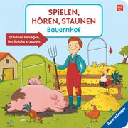 Spielen, Hören, Staunen: Bauernhof. Ein Soundbuch ganz ohne Batterie und Elektronik Wieker, Katharina 9783473419074