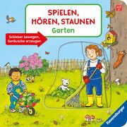 Spielen, Hören, Staunen: Garten. Ein Soundbuch ganz ohne Batterie und Elektronik Penners, Bernd 9783473420018