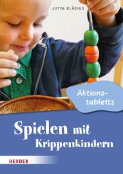 Spielen mit Krippenkindern: Aktionstabletts Bläsius, Jutta 9783451392214