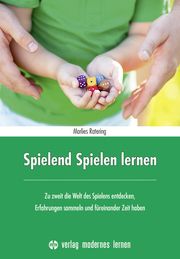 Spielend Spielen lernen Ratering, Marlies 9783808009277