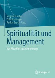 Spiritualität und Management Sanjeev P Sahni/Tithi Bhatnagar/Pankaj Gupta 9789819793570