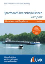 Sportbootführerschein Binnen kompakt Wassermann, Matthias/Simschek, Roman/Hillwig, Daniel 9783381105618