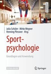 Sportpsychologie Julia Schüler/Mirko Wegner/Henning Plessner 9783662568019