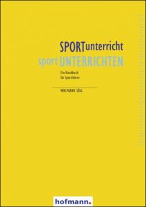 SPORTunterricht - sportUNTERRICHTEN Söll, Wolfgang/Kern, Ute 9783778038086