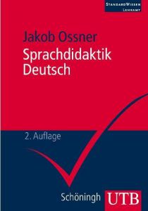 Sprachdidaktik Deutsch Ossner, Jakob (Prof. Dr.) 9783825228071
