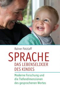 Sprache - das Lebenselixier des Kindes Patzlaff, Rainer 9783772528583