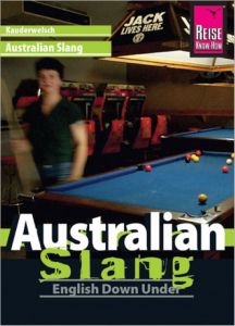 Sprachführer Australian Slang - English Down Under Gilissen, Elfi H M 9783831764211