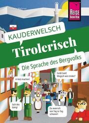 Sprachführer Tirolerisch - die Sprache des Bergvolks Maizner, Daniela 9783831765041