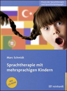 Sprachtherapie mit mehrsprachigen Kindern Schmidt, Marc 9783497024469