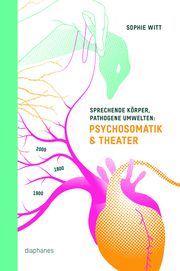 Sprechende Körper, pathogene Umwelten Witt, Sophie 9783035806748