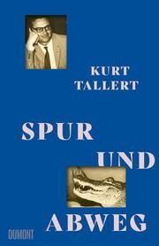 Spur und Abweg Tallert, Kurt 9783832168360