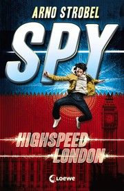 SPY - Highspeed London Strobel, Arno 9783785588413