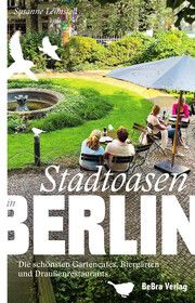 Stadtoasen in Berlin Leimstoll, Susanne 9783814802688