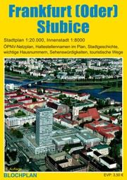 Stadtplan Frankfurt (Oder) und Slubice Bloch, Dirk 9783982024301