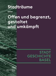 Stadträume. Offen und begrenzt, gestaltet und umkämpft Baur, Esther/Baumann, Nathalie/Gafner, Lina u a 9783039690091