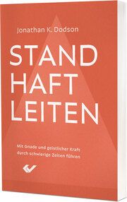 Standhaft leiten Dodson, Jonathan K 9783863538750