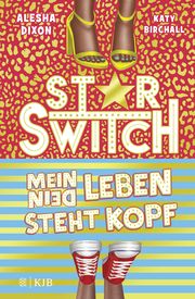 Star Switch - Mein (Dein) Leben steht Kopf Dixon, Alesha/Birchall, Katy 9783737342704