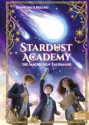 Stardust Academy - Die magischen Talismane Peluso, Francesca 9783833909184