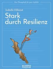 Stark durch Resilienz Filliozat, Isabelle 9783958034723