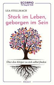 Stark im Leben, geborgen im Sein Stellmach, Lea 9783958034518