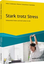 Stark trotz Stress Heim, Vera/Lindemann, Gabriele/Mumm, Anja u a 9783648155387