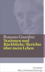 Stationen und Rückblicke / Berichte über mein Leben Guardini, Romano 9783786733331