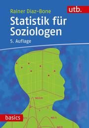 Statistik für Soziologen Diaz-Bone, Rainer (Prof. Dr.) 9783825252106